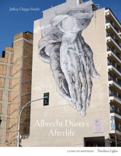 Albrecht Dürer''s Afterlife
