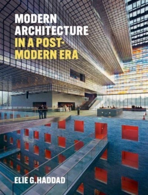 Modern Architecture in a Post-modern Age