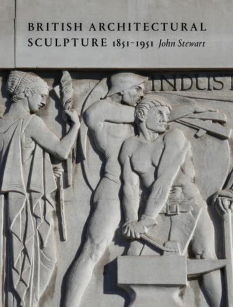 British Architectural Sculpture - 1851-1951