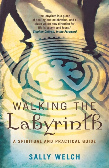 Walking the Labyrinth - A Spiritual and Practical Guide