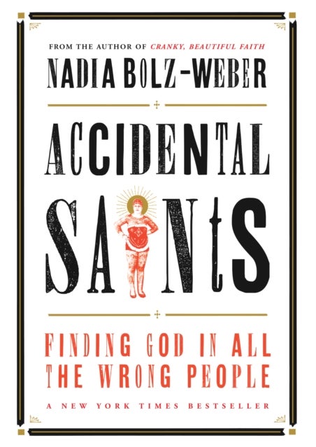 Accidental Saints - Finding God in all the wrong people