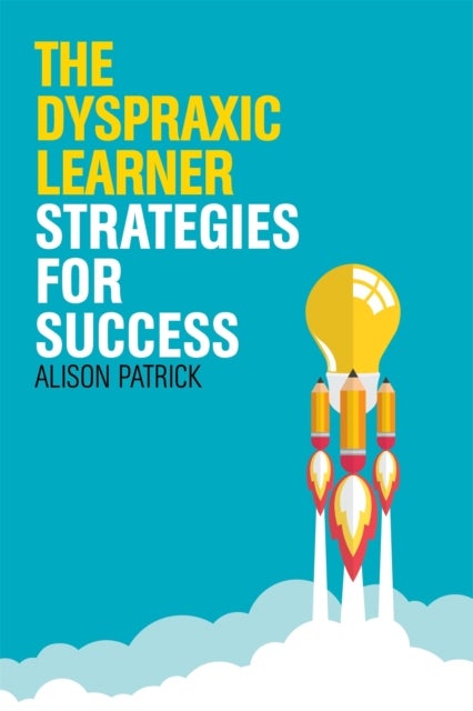 The Dyspraxic Learner - Strategies for Success