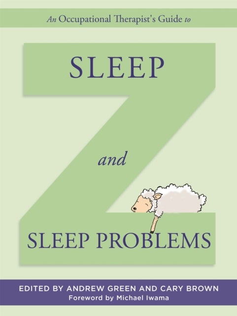 Occupational Therapist''s Guide to Sleep and Sleep Problems