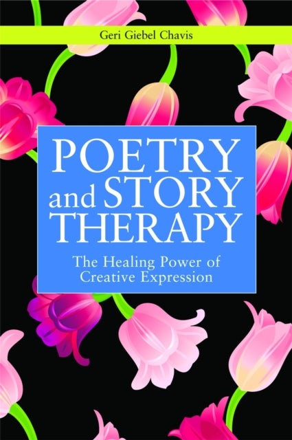 Poetry and Story Therapy - The Healing Power of Creative Expression