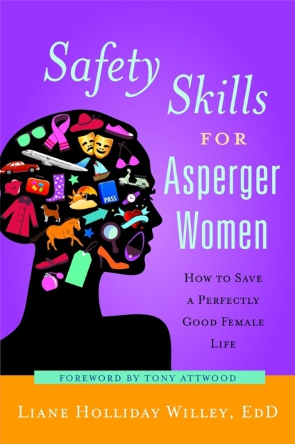 Safety Skills for Asperger Women - How to Save a Perfectly Good Female Life