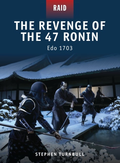 Revenge of the 47 Ronin - Edo 1703