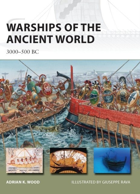 Warships of the Ancient World - 3000–500 BC
