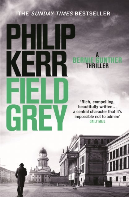 Field Grey - Bernie Gunther Thriller 7