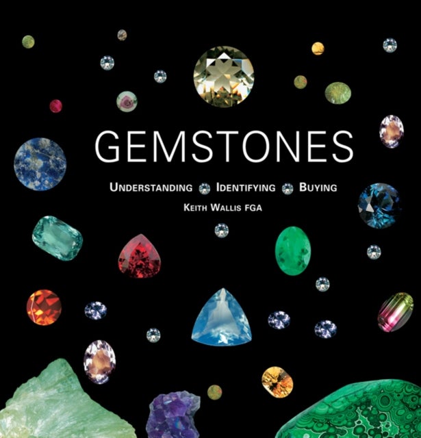 Gemstones - Understanding, Identifying, Buying
