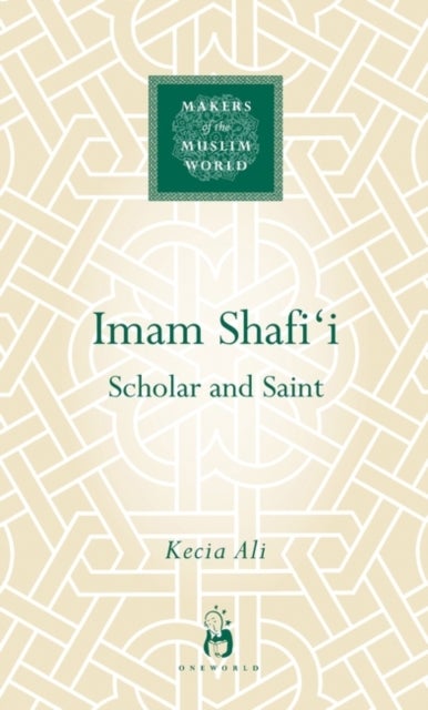 Imam Shafi''i - Scholar and Saint
