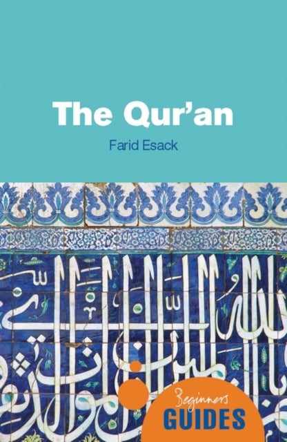 The Qur''an - A Beginner's Guide