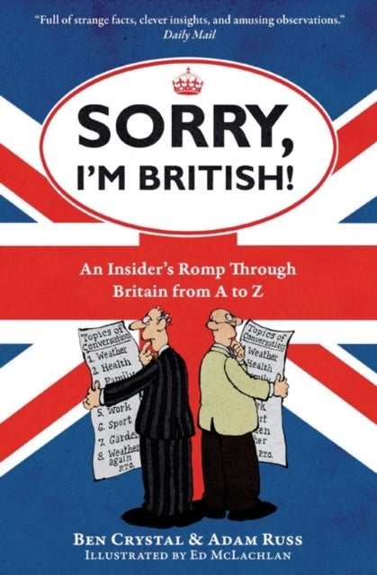 Sorry, I''m British! - An Insider's Romp Through Britain from A to Z