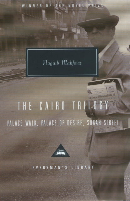 Cairo Trilogy - Palace Walk, Palace of Desire, Sugar Street