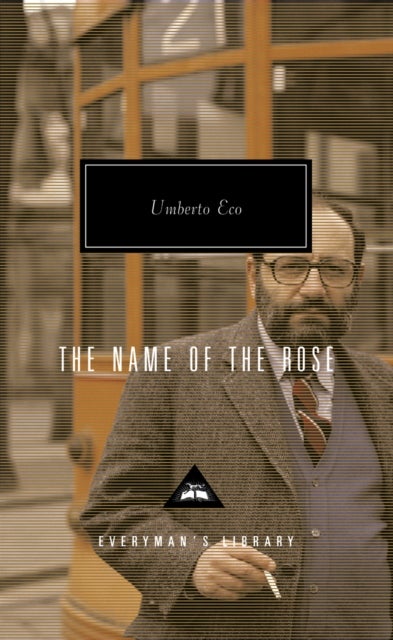 The Name of the Rose - Everyman’s Library Contemporary Classics