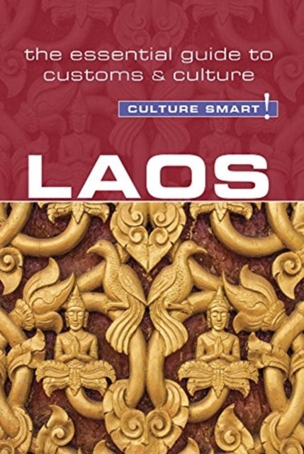 Laos - Culture Smart! - The Essential Guide to Customs & Culture