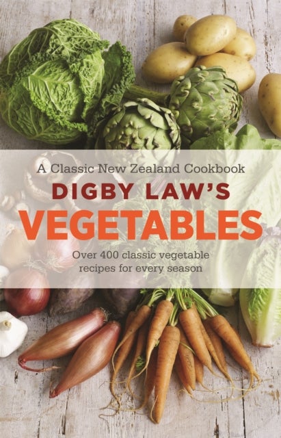 Digby Law''s Vegetables Cookbook