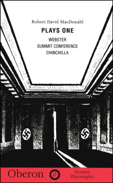 MacDonald: Plays One - Summit Conference; Chinchilla; Webster