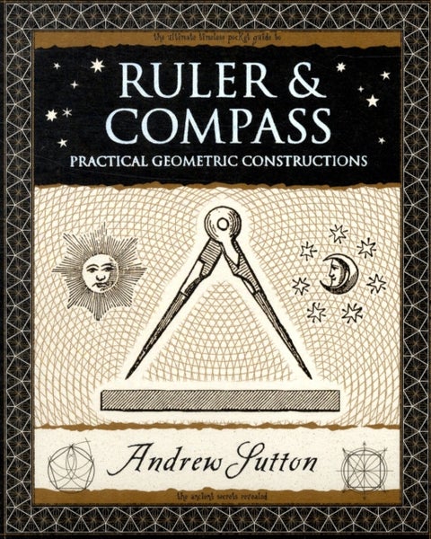 Ruler and Compass - Practical Geometric Constructions