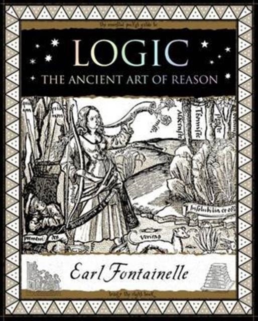 Logic - The Ancient Art of Reason