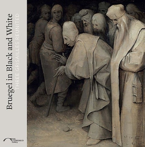 Bruegel in Black and White – Three Grisailles Reunited - Three Grisailles Reunited