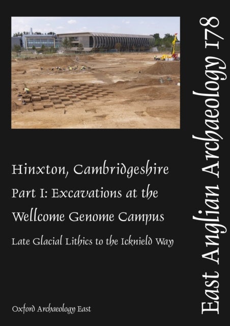 EAA 178: Hinxton, Cambridgeshire: Part I
