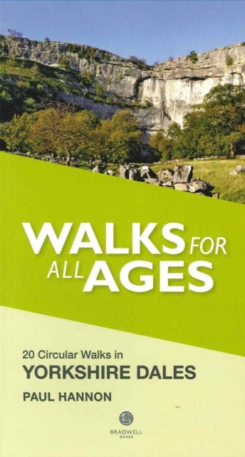 Walks for All Ages Yorkshire Dales - 20 Short Walks for All Ages