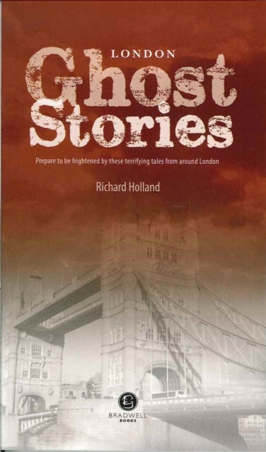 London Ghost Stories - Shiver Your Way Around London