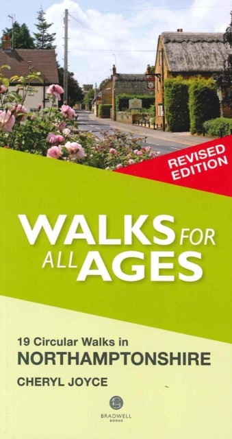 Walks for All Ages Northamptonshire - 19 Circular Walks
