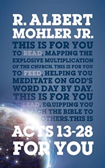 Acts 13 – 28 For You - Mapping the Explosive Multiplication of the Church