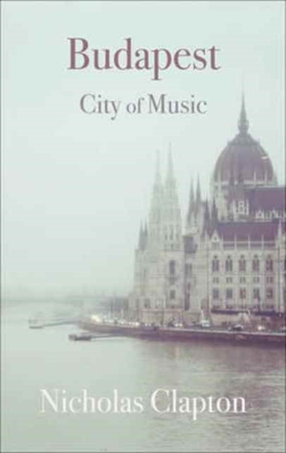Budapest – City of Music - City of Music