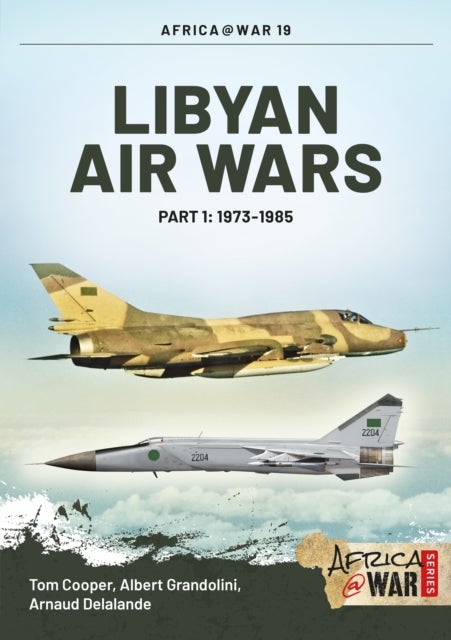 Libyan Air Wars - Part 1: 1973-1985