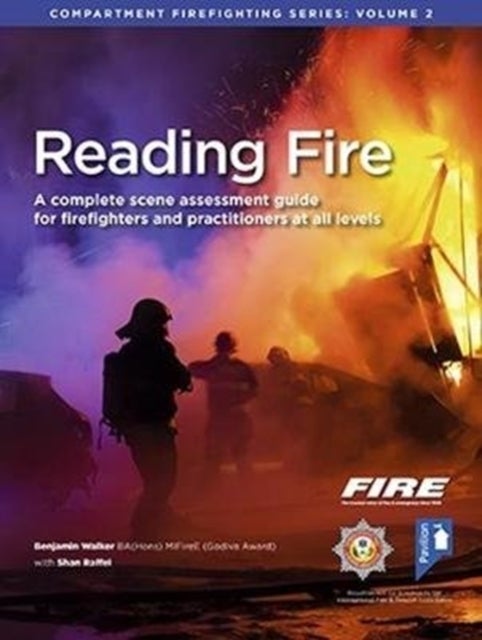 Reading Fire - A Complete Scene Assessment Guide for Practitioners at All Levels