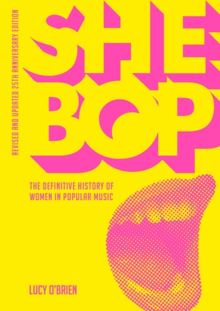She Bop - The Definitive History of Women in Popular Music