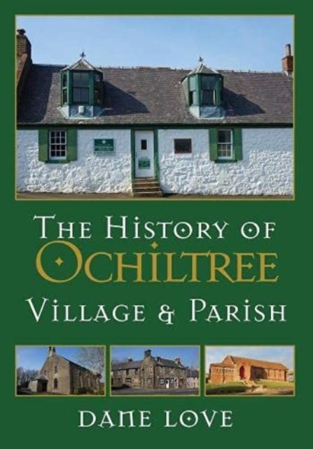 The History of Ochiltree - Village and Parish