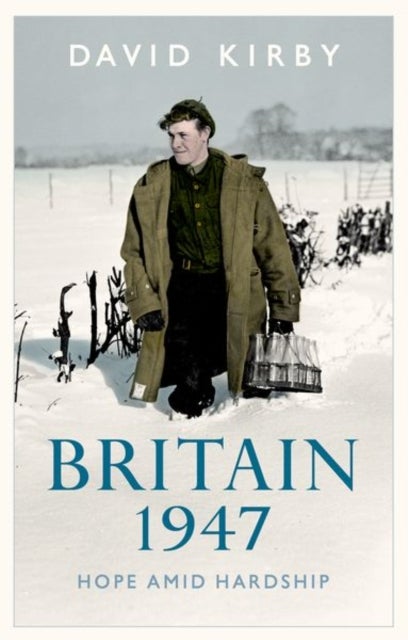 Britain, 1947 - Hope Amid Hardship