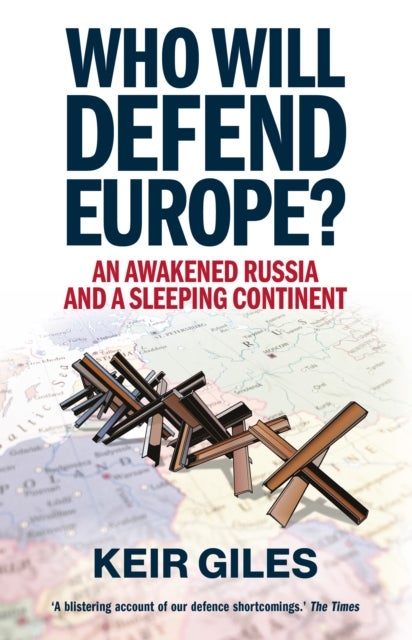 Who Will Defend Europe? - An Awakened Russia and a Sleeping Continent