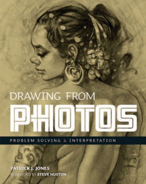 Drawing From Photos - Problem Solving & Interpretation