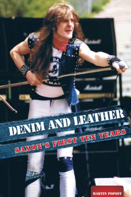Denim And Leather - Saxon's First Ten Years
