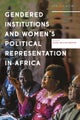 Gendered Institutions and Women¿s Political Representation in Africa