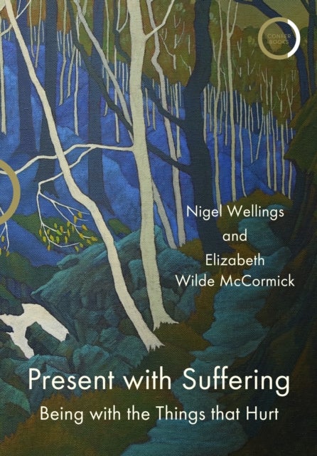 Present with Suffering - Being with the Things that Hurt