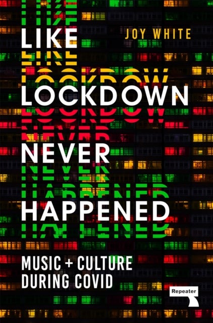 Like Lockdown Never Happened - Music and Culture During Covid