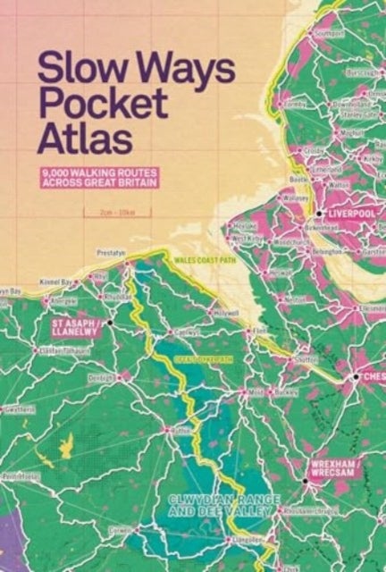 Slow Ways Pocket Atlas - An atlas of walking routes connecting all of Britain's towns, cities and national landscapes.