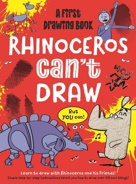 Rhinoceros Can't Draw, But You Can! - A first drawing book