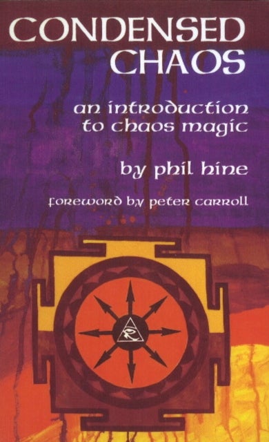 Condensed Chaos - An Introduction to Chaos Magic