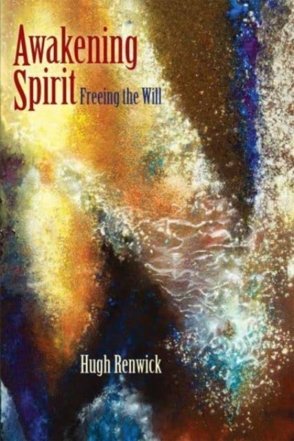 Awakening Spirit - Freeing the Will
