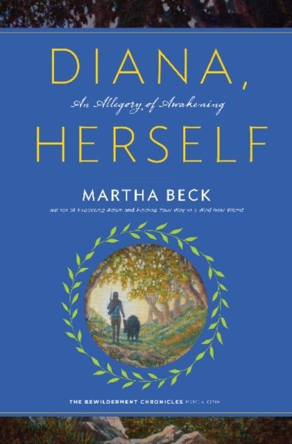 Diana, Herself - An Allegory of Awakening (Bewilderment Chronicles)