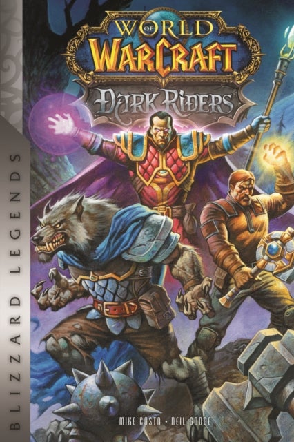 World of Warcraft: Dark Riders - Blizzard Legends