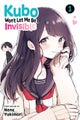 Kubo Won''t Let Me Be Invisible, Vol. 1