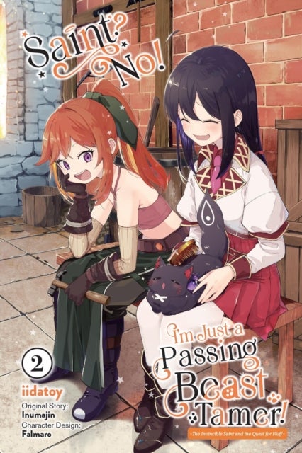 Saint? No! I''m Just a Passing Beast Tamer!, Vol. 2