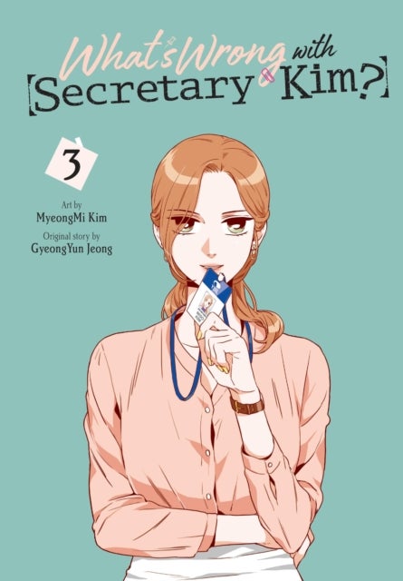 What''s Wrong with Secretary Kim?, Vol. 3